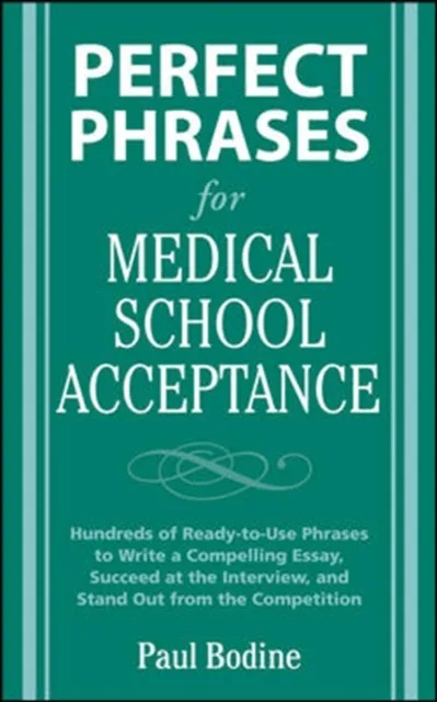 Perfect Phrases for Medical School Acceptance
