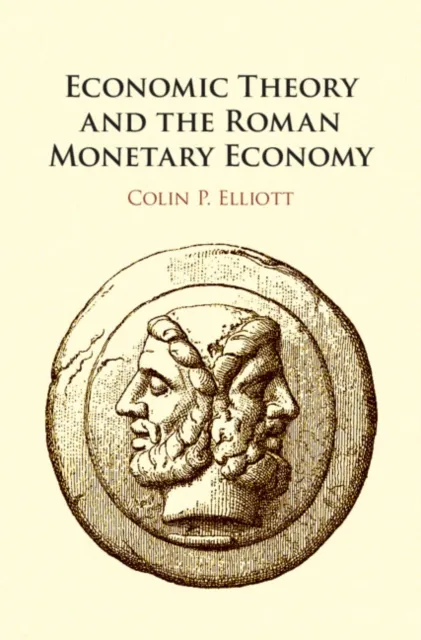 Economic Theory and the Roman Monetary Economy