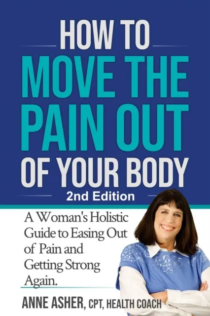 How to Move the Pain Out of Your Body