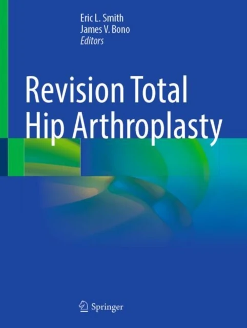 Revision Total Hip Arthroplasty