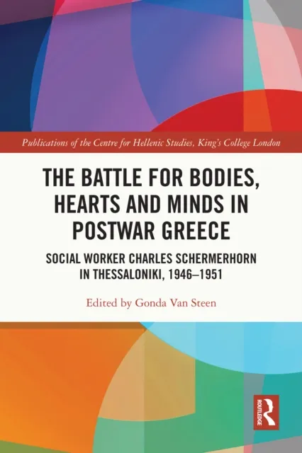 Battle for Bodies, Hearts and Minds in Postwar Greece