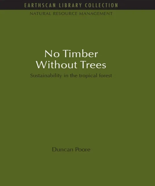 No Timber Without Trees
