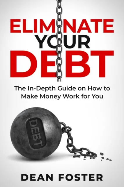 Eliminate Your Debt An In Depth Guide
