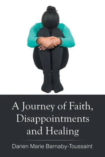 Journey of Faith, Disappointments, and Healing