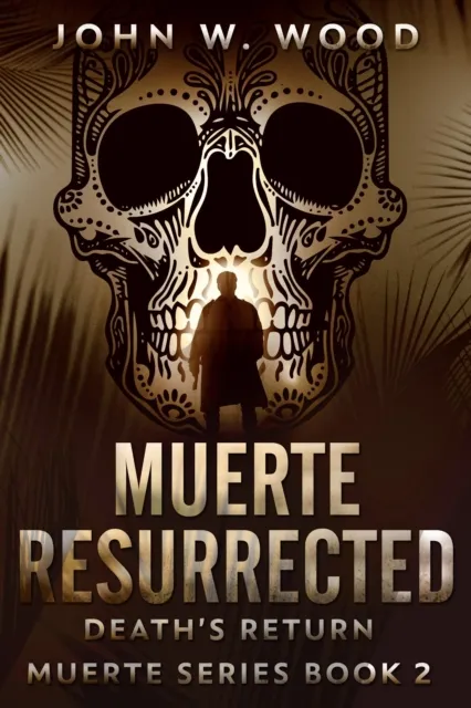 Muerte Resurrected: Death's Return