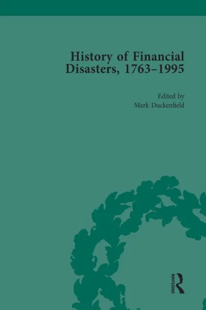 History of Financial Disasters, 1763-1995 Vol 3