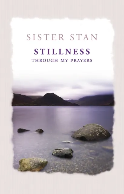 Stillness Through My Prayers