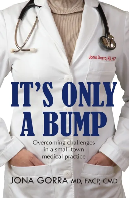 It's Only a Bump: Overcoming Challenges in a Small-Town Medical Practice