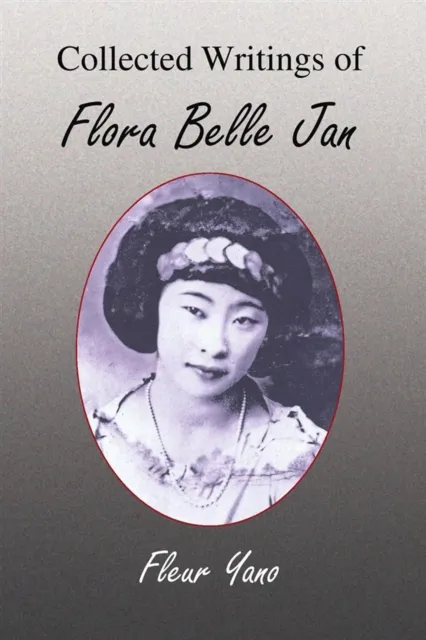 Collected Writings of Flora Belle Jan
