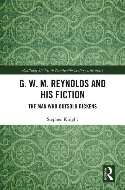 G. W. M. Reynolds and His Fiction