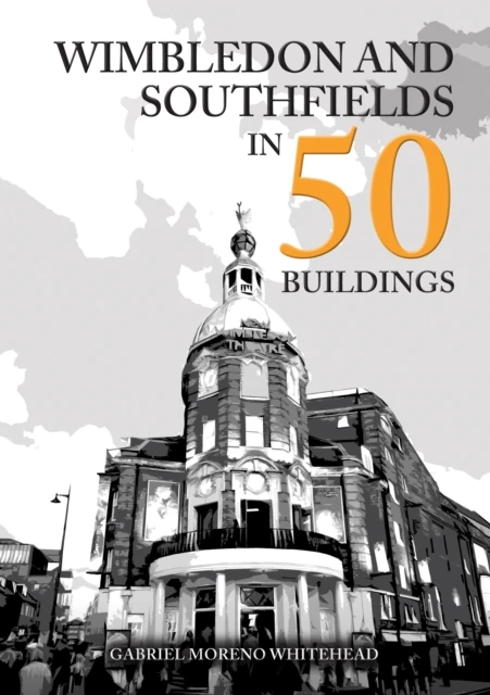 Wimbledon and Southfields in 50 Buildings