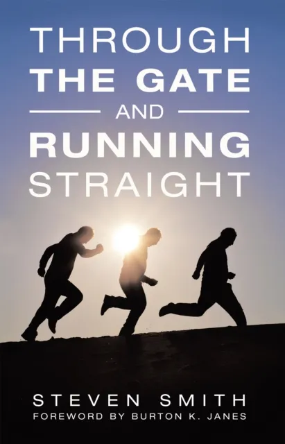 Through the Gate and Running Straight