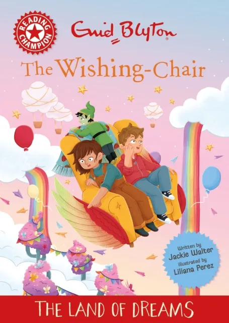 Reading Champion: The Wishing-Chair: The Land of Dreams