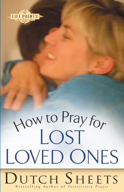 How to Pray for Lost Loved Ones ()