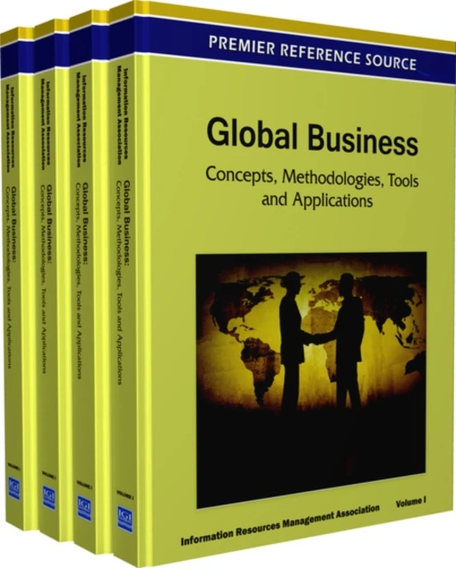 Global Business: Concepts, Methodologies, Tools and Applications