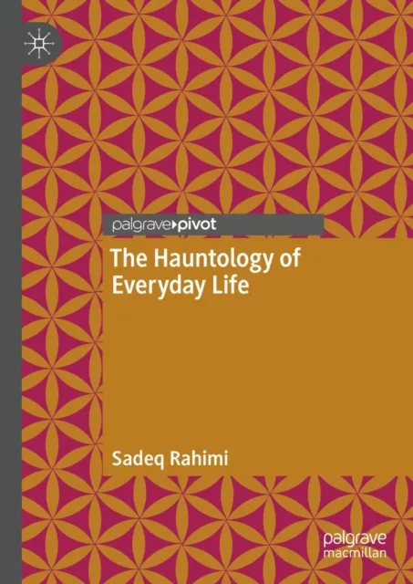 Hauntology of Everyday Life