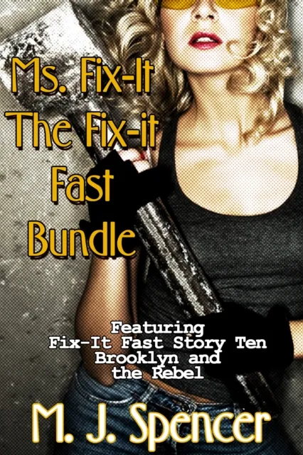 Ms. Fix-It: The Fix-It Fast Bundle: 9 Stories of Fix-It Fun!: Including Bonus Story: Brooklyn and The Rebel