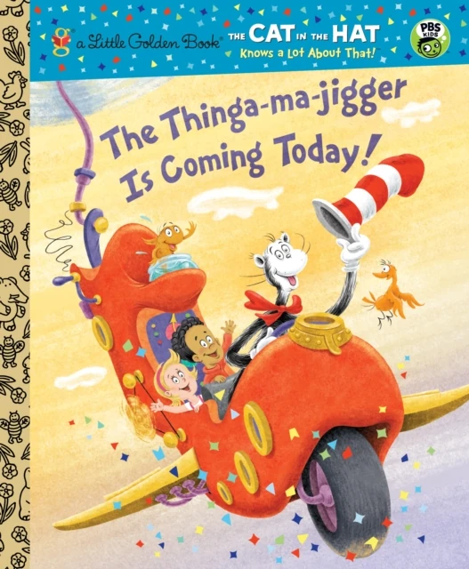 Thinga-ma-jigger is Coming Today! (Dr. Seuss/Cat in the Hat)