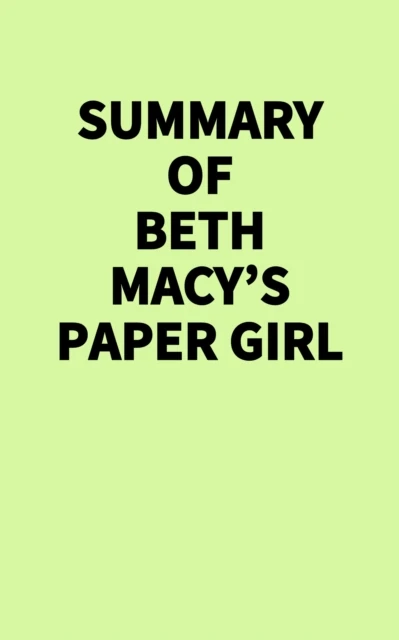 Summary of Beth Macy's Paper Girl
