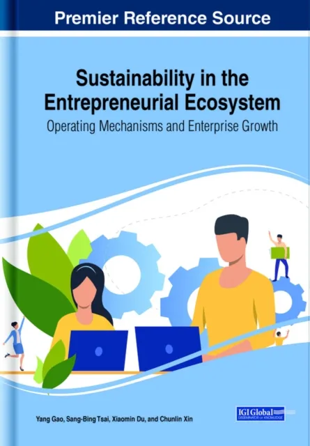 Sustainability in the Entrepreneurial Ecosystem: Operating Mechanisms and Enterprise Growth