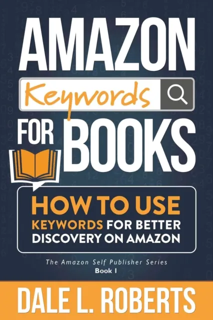 Amazon Keywords for Books: How to Use Keywords for Better Discovery on Amazon