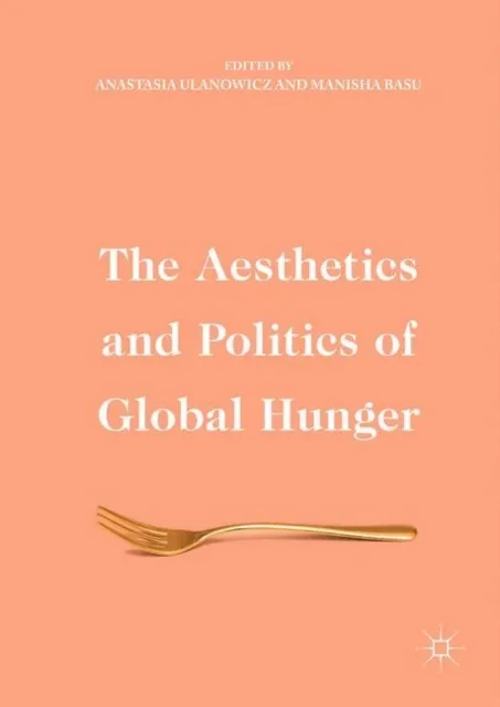 Aesthetics and Politics of Global Hunger