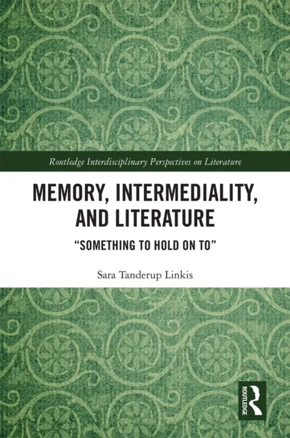 Memory, Intermediality, and Literature