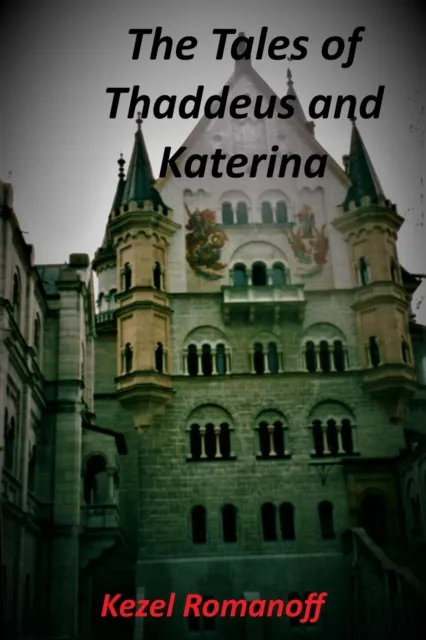 Tales of Thaddeus and Katerina
