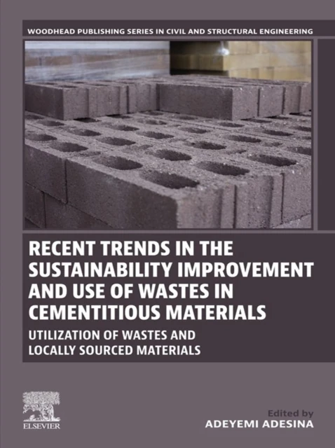 Recent Trends in the Sustainability Improvement and Use of Wastes in Cementitious Materials