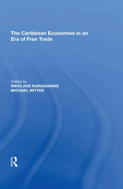 Caribbean Economies in an Era of Free Trade