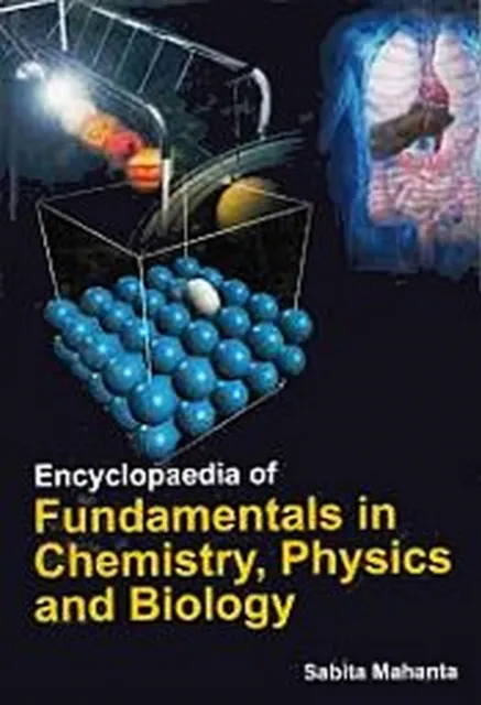 Encyclopaedia of Fundamentals in Chemistry, Physics and Biology, Fundamentals Of Physics