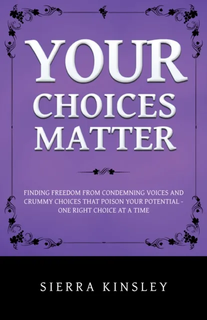 Your Choices Matter