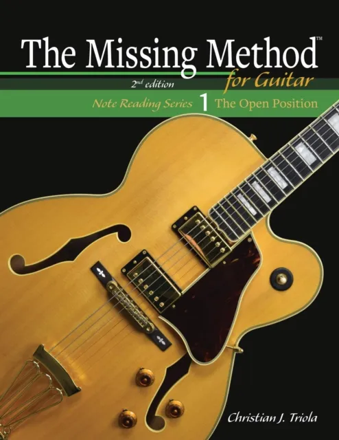 Missing Method for Guitar Book 1: Master Note Reading in the Open Position