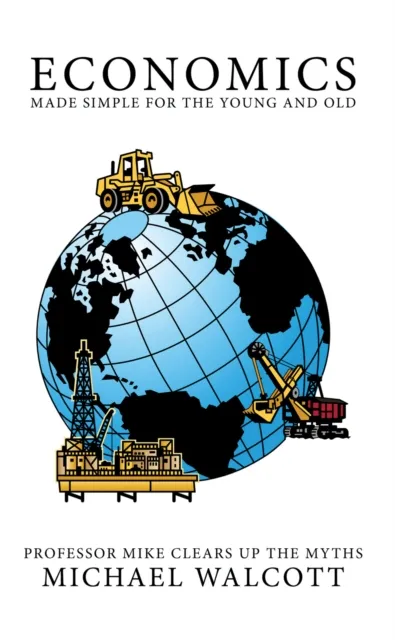 Economics Made Simple for the Young and Old