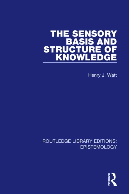 Sensory Basis and Structure of Knowledge