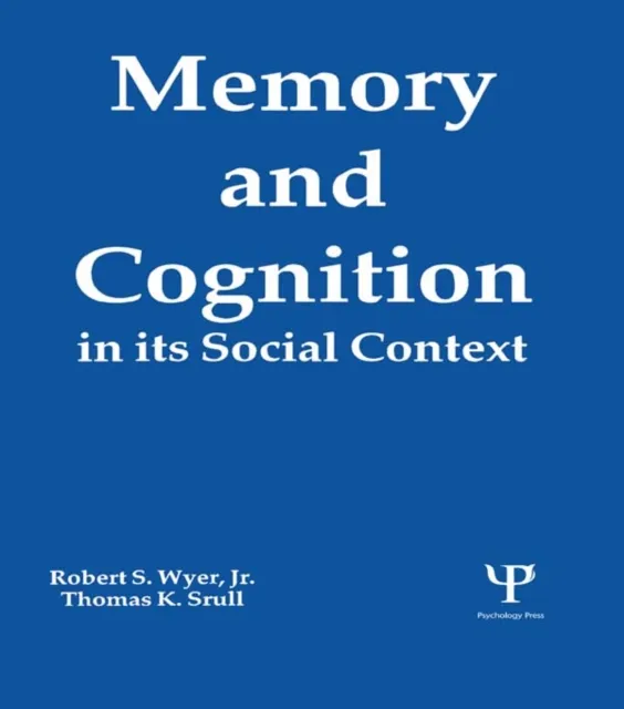 Memory and Cognition in Its Social Context