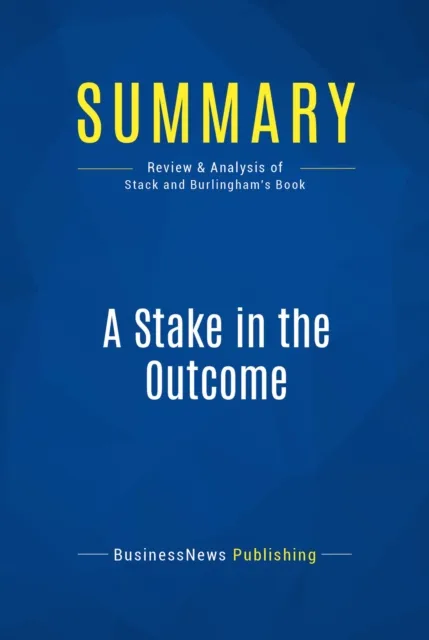 Summary: A Stake in the Outcome
