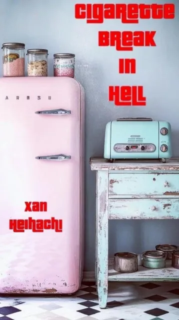 Cigarette Break in Hell