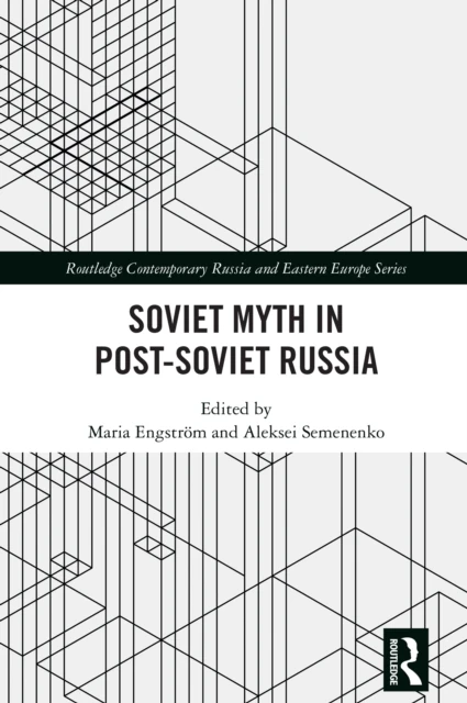 Soviet Myth in Post-Soviet Russia