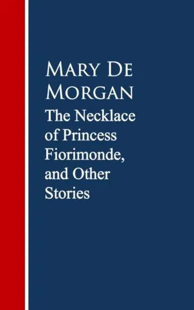 Necklace of Princess Fiorimonde, and Other Stories