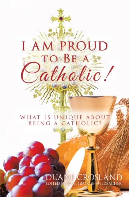 I Am Proud to Be a Catholic!