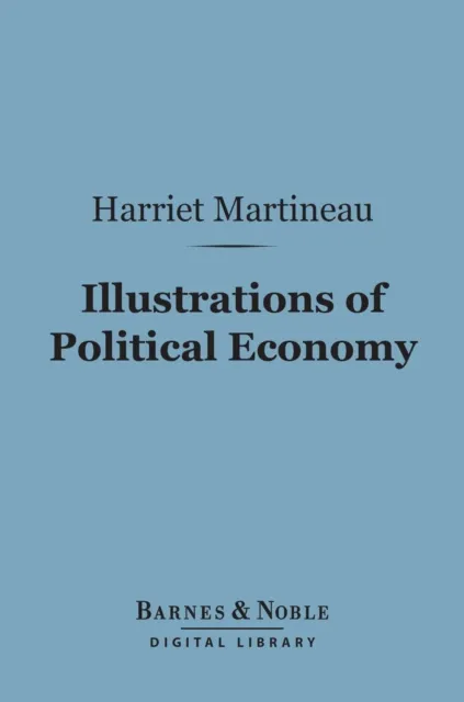 Illustrations of Political Economy (Barnes & Noble Digital Library)