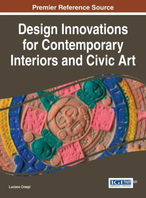 Design Innovations for Contemporary Interiors and Civic Art