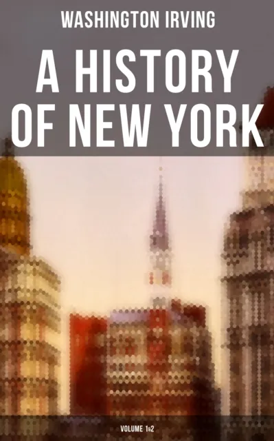History of New York (Volume 1&2)