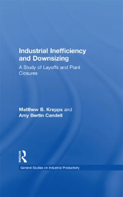 Industrial Inefficiency and Downsizing