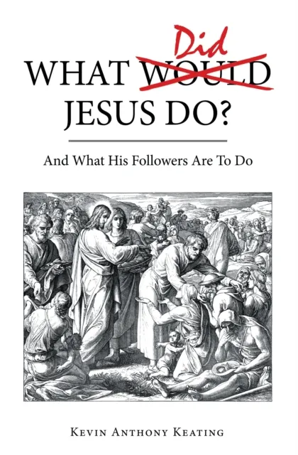 What Did Jesus Do?