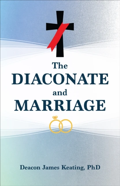 Diaconate and Marriage