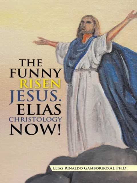 Funny Risen Jesus. Elias Christology Now!