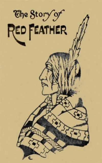 Story of Red Feather: A Tale of the American Frontier