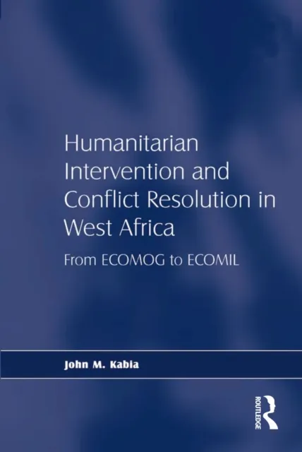 Humanitarian Intervention and Conflict Resolution in West Africa